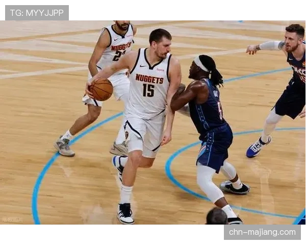 焦点战:卫冕冠军掘金客场挑战年轻雷霆,约基奇对阵切特 焦点战:卫冕冠军掘金客场挑战年轻雷霆,约基奇对阵切特